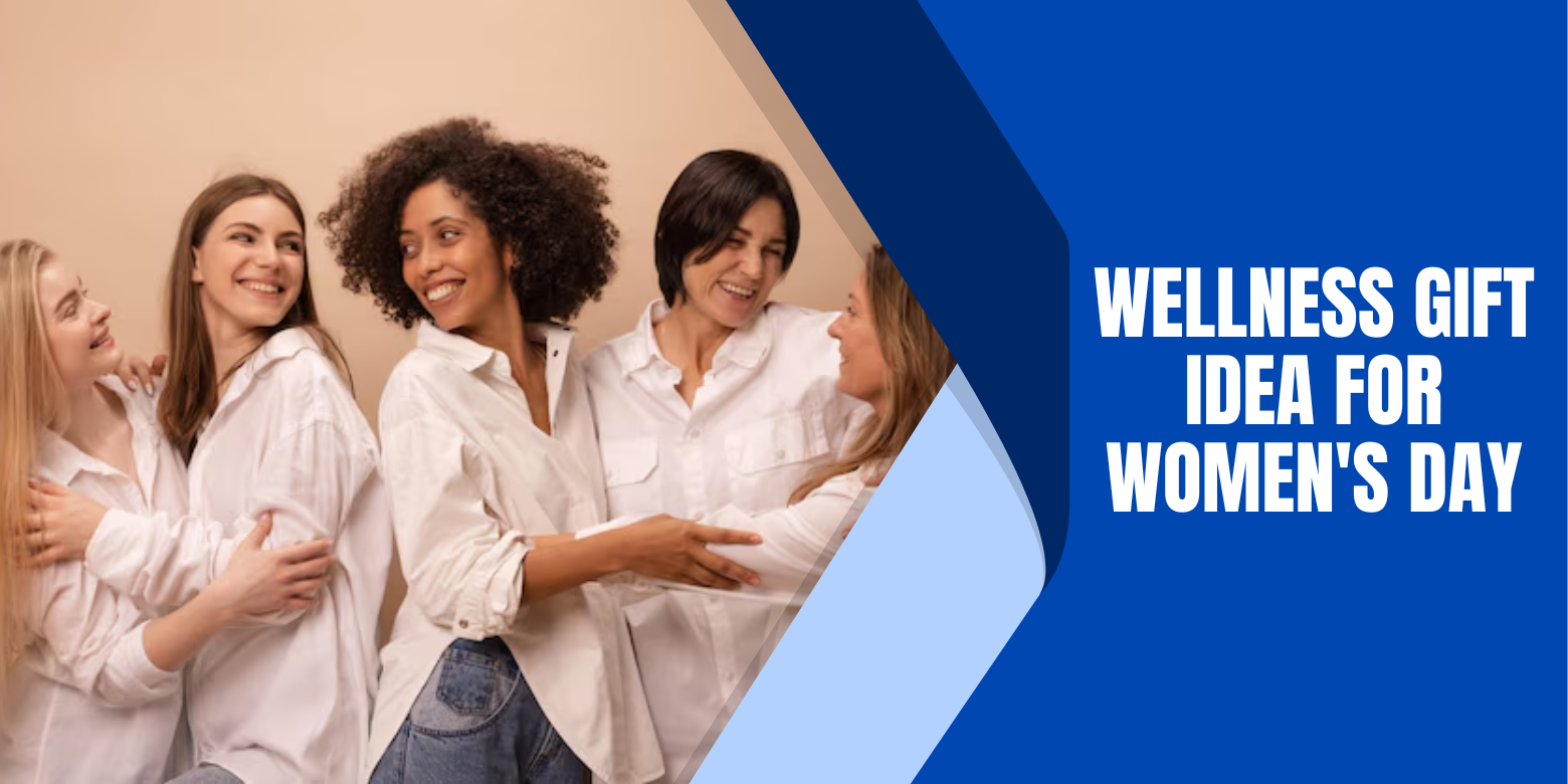 Wellness Gift Idea for Women's Day