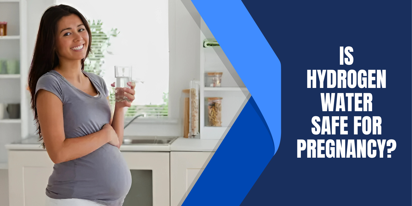 Is Hydrogen Water Safe for Pregnancy?