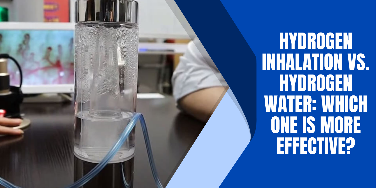 Hydrogen Inhalation vs. Hydrogen Water: Which One Is More Effective?